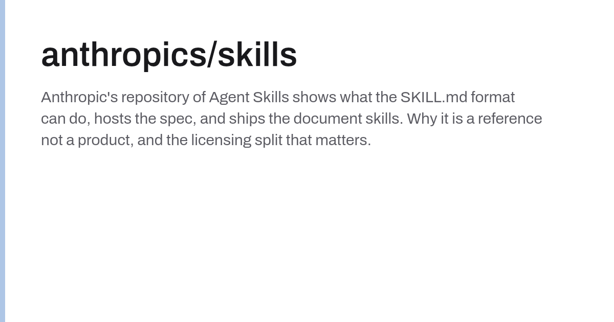 anthropics/skills: the reference skills and the spec, with two caveats ...