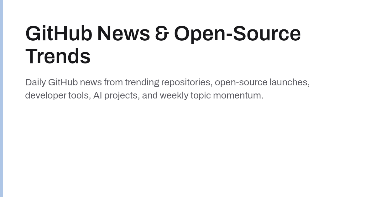 GitHub News & Open-Source Trends · GhTrends.dev