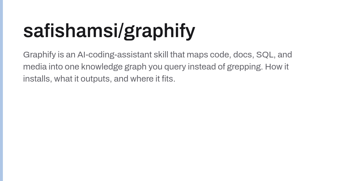safishamsi/graphify: one command turns a whole project into a queryable ...